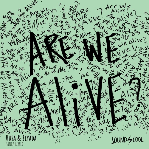 HMWL Premiere: Husa & Zeyada - Are We Alive (Sinca Remix) [Soundscool]