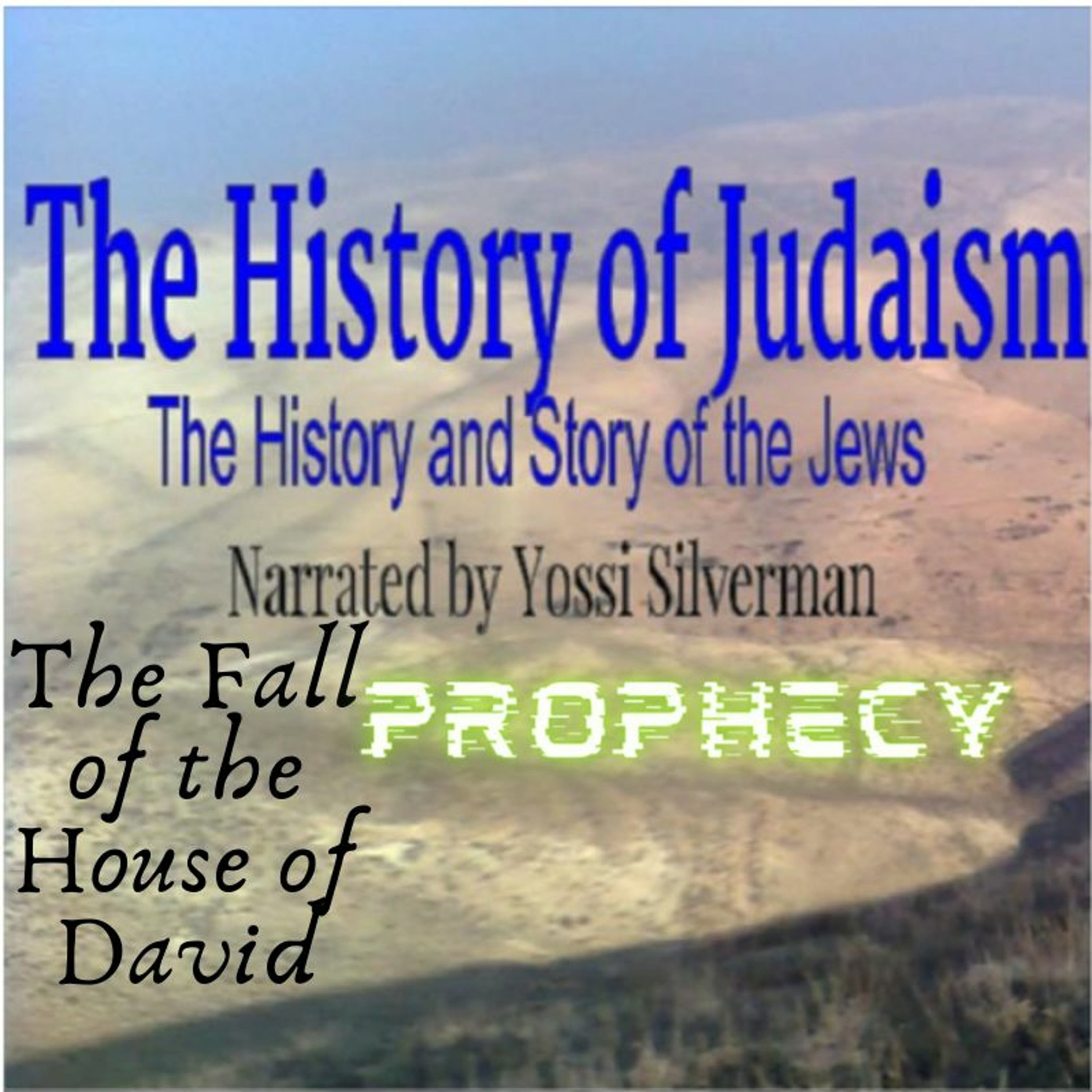 The History of Judaism: The History and Story of the Jews