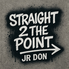 Straight To The Point prod by Steve-E