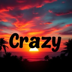 Crazy