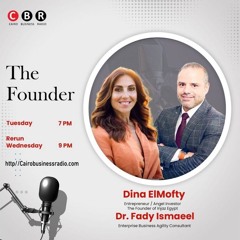 The Founder Program by Fady Ismaeel- Ep 26 part 1 (featuring Dina El Mofty)