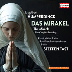 Engelbert Humperdinck: The Miracle (1911)