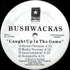 Bushwackas - Caught Up In The Game (Instrumental, 1995)
