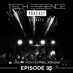 Tech Essence - Episode #35 (Live At Tech Essence Festival - Art, Konská 5.8.2022)