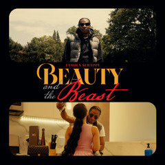 Famous Scrappy - Beauty & The Beast