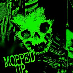 Mopped Up (prod. dreamnote)