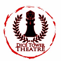 Dice Tower Theatre 30Second Trailer 8 - 10 - 20