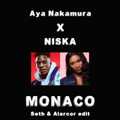 Aya Nakamura Ft Niska - Monaco ( Seth & Alarcor Edit )