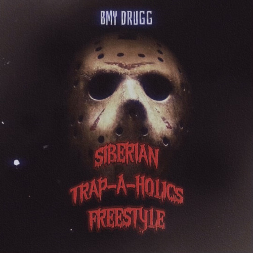 SIBERIAN TRAP-A-HOLICS FREESTYLE (RIP Fredo)