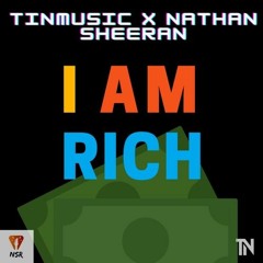 TINMusic x NSR - I Am Rich