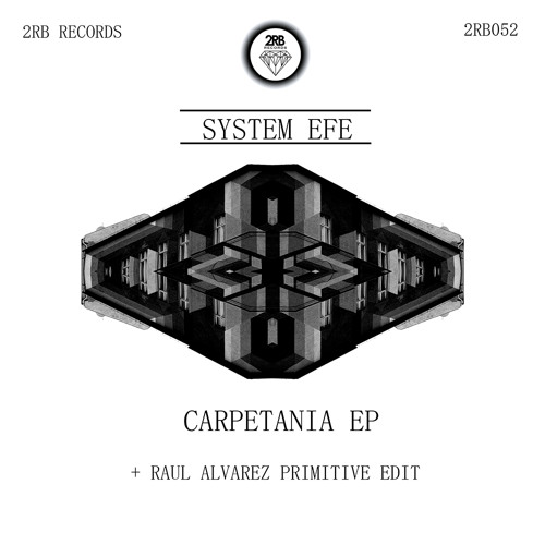 System Efe - Carpetania [Premiere | 2RB052]