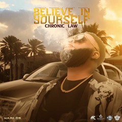 Chronic Law - Believe In Yourself [My Letter To You Riddim]