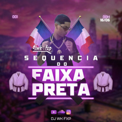 (SEQUENCIA 001 DO FAIXA PRETA)PUTARIA DO COMEÇO AO FIM