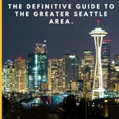 (Read) [Online] Seattle Travel Guide Discover all the top attractions Restaurants Hike