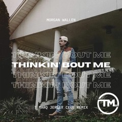 Thinkin' Bout Me (DJ T Marq Remix) [Jersey Club] PITCHED + FILTERED