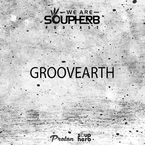 WeAreSoupherb_059_Groovearth_[Proton_Radio]