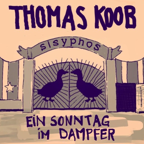 Thomas Koob | Ein Sonntag im Dampfer | Sisyphos Berlin | 24.10.2021