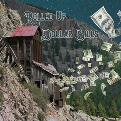 Rolled Up Dollar Bills