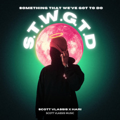 Something That We've Got To Do