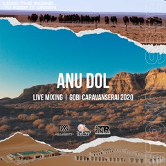 Anu Dol - Gobi Caravanserai | Bass Jungle 2020