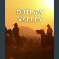 ebook read pdf 🌟 Outlaw Valley Read online