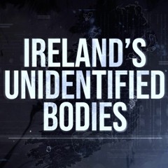 Ireland's Unidentified Bodies