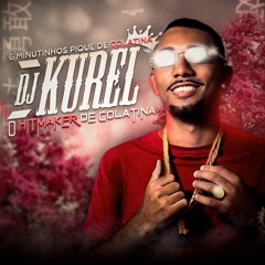 6 MINUTINHOS DE ENTRETENIMENTO BEAT SERIE GOLD (DJ KUREL)