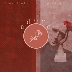 adore ft church-hill (prod. GC)
