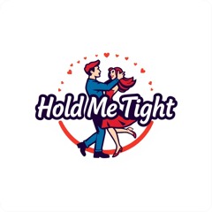 Hold Me Tight