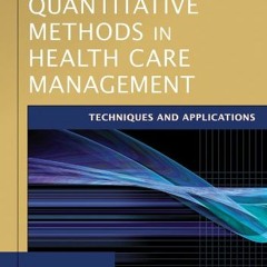 free PDF 🖋️ Quantitative Methods in Health Care Management: Techniques and Applicati