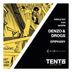 Denzo & Drogs - Epiphany (Original Mix)