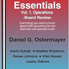 VIEW EPUB 📨 EMS Essentials: Vol 1. Operations: Board Review by Daniel Ostermayer,Kev