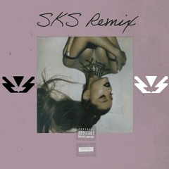 Ariana Grande - Thank You Next (SKS Club Remix)