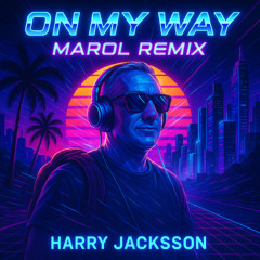 On My Way - Marol Records Remix