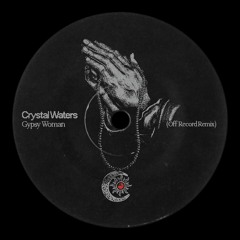 PREMIERE: Crystal Waters – Gypsy Woman (Off Record Remix)