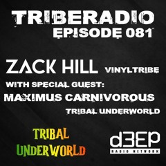 TribeRadio 081 - Zack Hill & Maximum Carnivorous