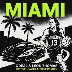 Odeal - Miami ft. Leon Thomas (Steve Nyash Assist) ruff