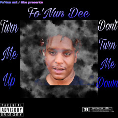 Fo’Nun Dee - We The One Ft TheRealLilMic