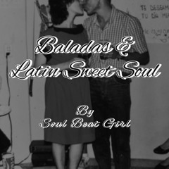 Baladas & Latin Sweet Soul