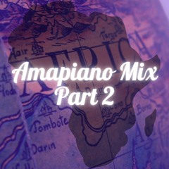 Amapiano Mix Part 2 - December 2022