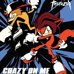 Crazy On Me