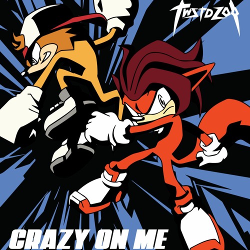Crazy On Me