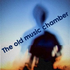 The old music chamber