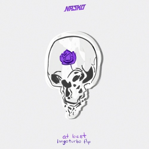 Nasko - At Best (lingoturbo flip)