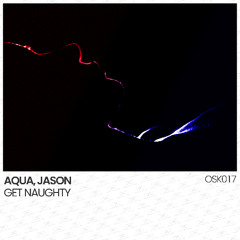 AQUA, JASON - Get Naughty