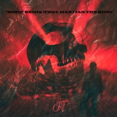 “Enzo” Remix (Feat. Martian the Kidd)