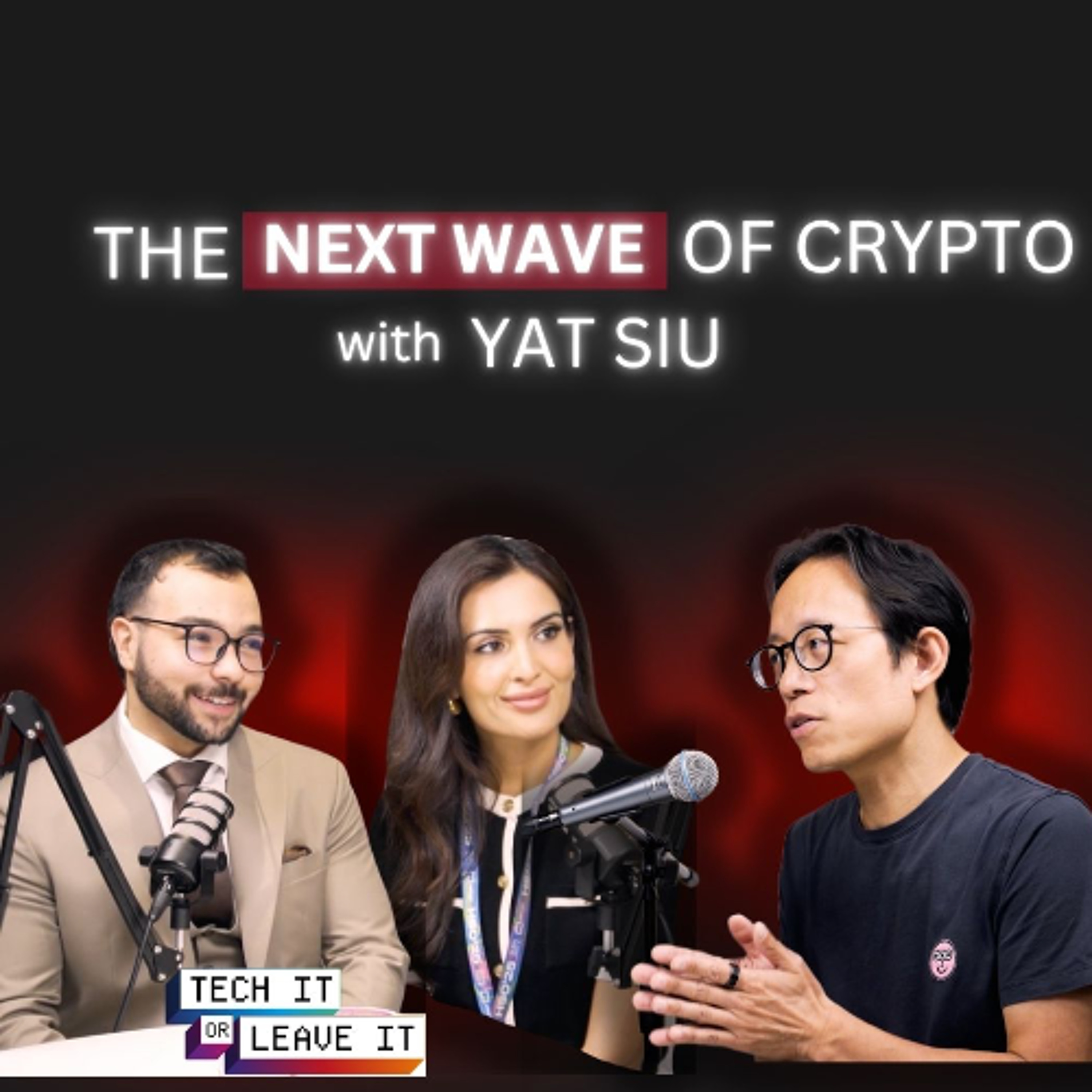 The Next Wave of Crypto with Yat Siu episode artwork
