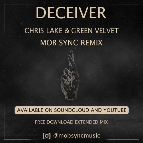 Chris Lake & Green Velvet - Deceiver (Mob Sync Bootleg)
