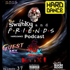 Swanky&Friendz EP37 with guest DJ "MAXI"
