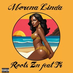Morena Linda - Roots Zn Ft. TrZone (remix) Prod. All Win